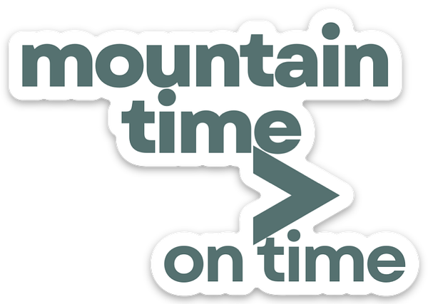 ⛰ Mountain Time > On Time