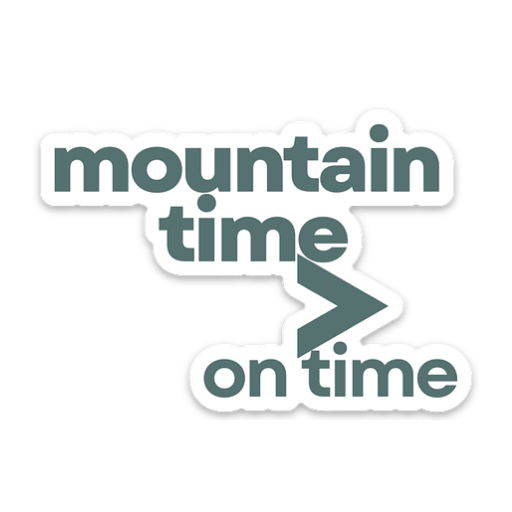 ⛰ Mountain Time > On Time